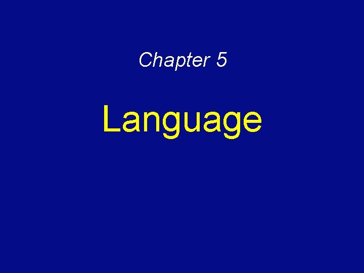 Chapter 5 Language 