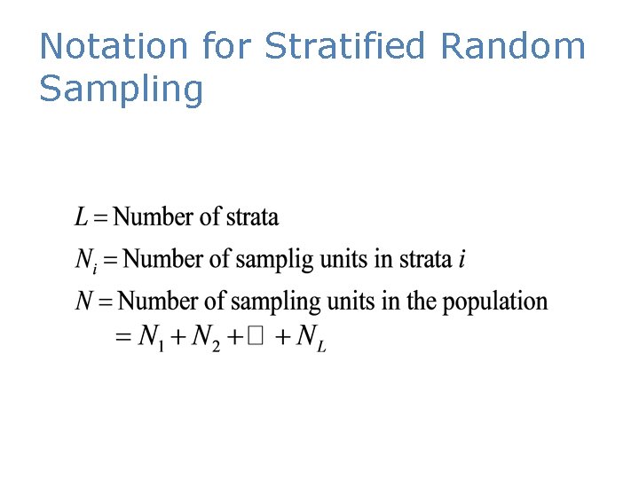 Notation for Stratified Random Sampling 