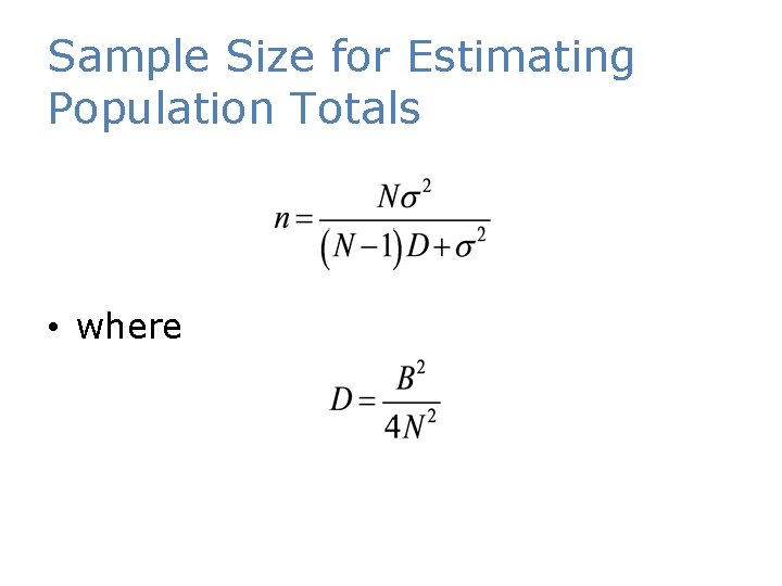 Sample Size for Estimating Population Totals • where 