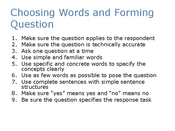 Choosing Words and Forming Question 1. 2. 3. 4. 5. 6. 7. 8. 9.