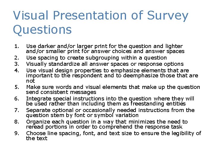 Visual Presentation of Survey Questions 1. 2. 3. 4. 5. 6. 7. 8. 9.