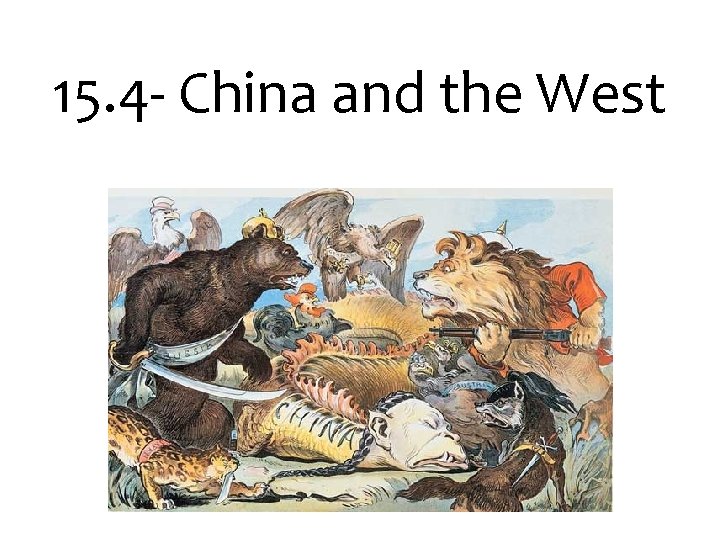 15. 4 - China and the West 