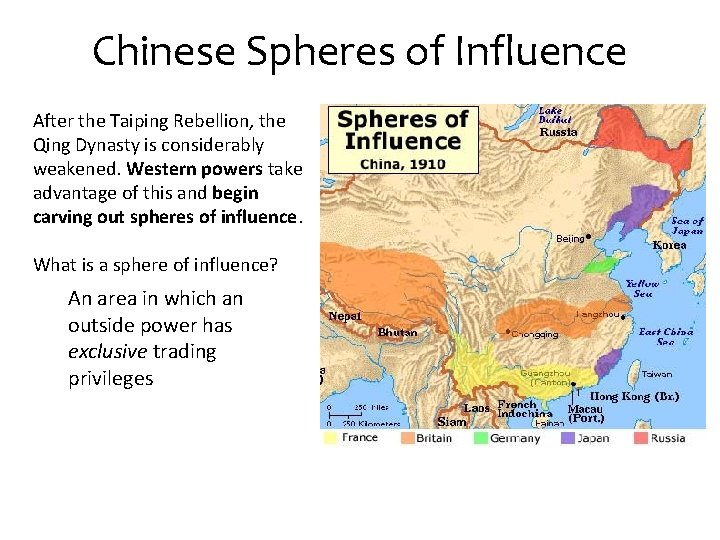 Chinese Spheres of Influence After the Taiping Rebellion, the Qing Dynasty is considerably weakened.