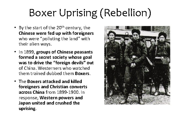 Boxer Uprising (Rebellion) • By the start of the 20 th century, the Chinese