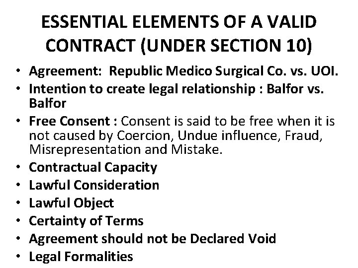 ESSENTIAL ELEMENTS OF A VALID CONTRACT (UNDER SECTION 10) • Agreement: Republic Medico Surgical