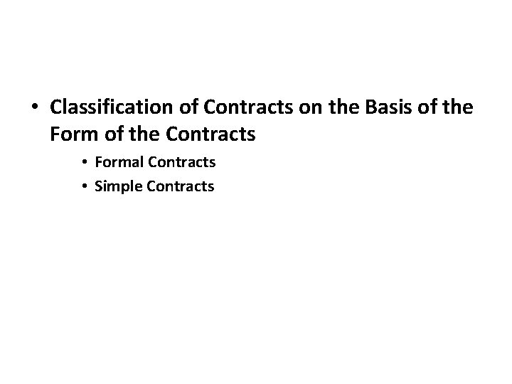 • Classification of Contracts on the Basis of the Form of the Contracts