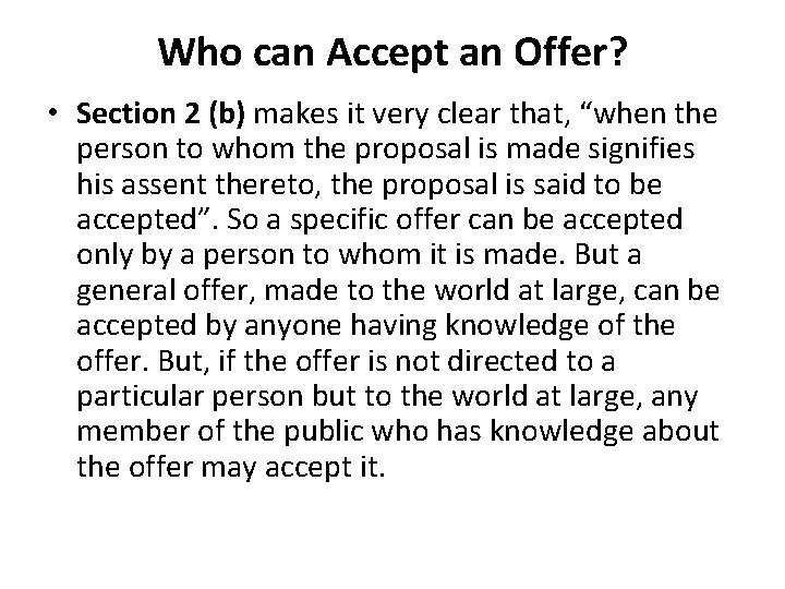 Who can Accept an Offer? • Section 2 (b) makes it very clear that,