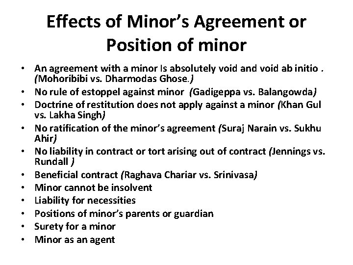 Effects of Minor’s Agreement or Position of minor • An agreement with a minor