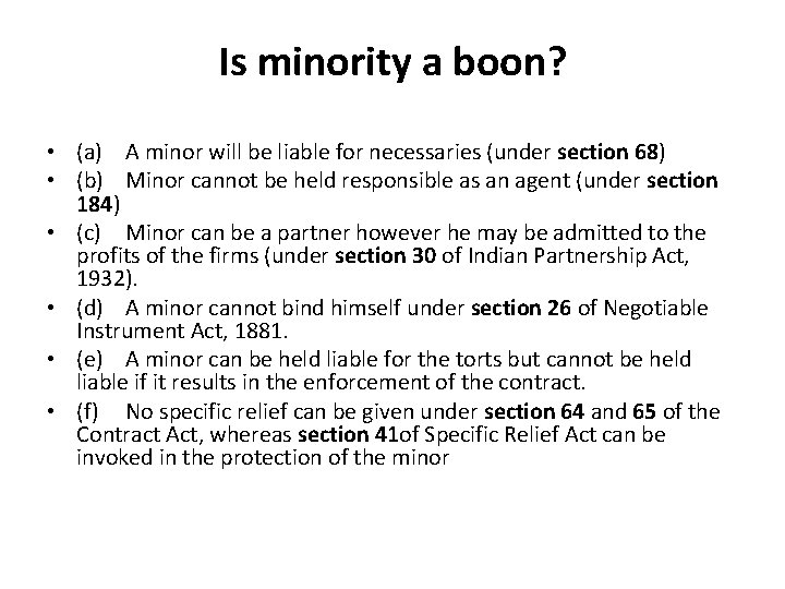  Is minority a boon? • (a) A minor will be liable for necessaries