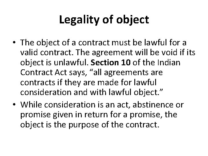 Legality of object • The object of a contract must be lawful for a