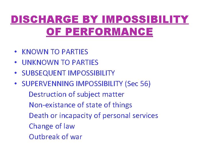 DISCHARGE BY IMPOSSIBILITY OF PERFORMANCE • KNOWN TO PARTIES • UNKNOWN TO PARTIES •