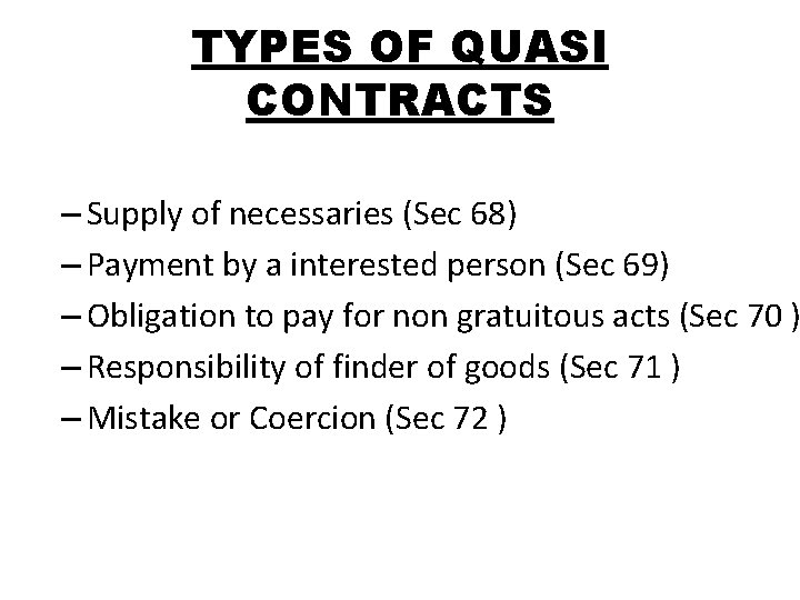 TYPES OF QUASI CONTRACTS – Supply of necessaries (Sec 68) – Payment by a