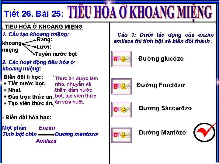 Tiết 26. Bài 25: I. TIÊU HÓA Ở KHOANG MIỆNG 1. Cấu tạo khoang