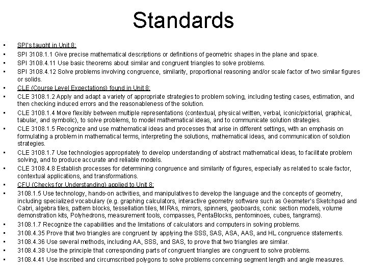 Standards • • • • • SPI’s taught in Unit 8: SPI 3108. 1.