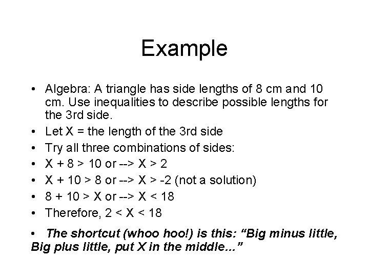 Example • Algebra: A triangle has side lengths of 8 cm and 10 cm.