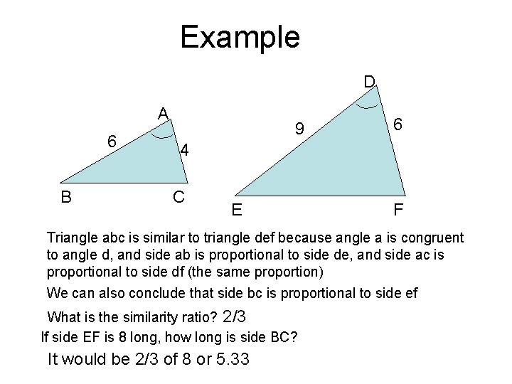 Example D A 6 B 9 6 4 C E F Triangle abc is