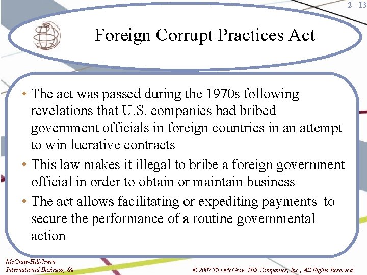 2 - 13 Foreign Corrupt Practices Act • The act was passed during the