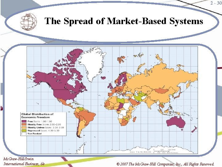 2 - 30 The Spread of Market-Based Systems Mc. Graw-Hill/Irwin International Business, 6/e ©