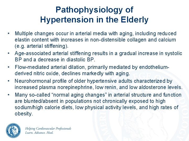 Pathophysiology of Hypertension in the Elderly • Multiple changes occur in arterial media with Pathophysiology of Hypertension in the Elderly • Multiple changes occur in arterial media with