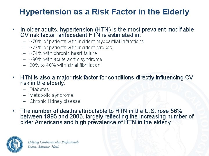 Hypertension as a Risk Factor in the Elderly • In older adults, hypertension (HTN) Hypertension as a Risk Factor in the Elderly • In older adults, hypertension (HTN)