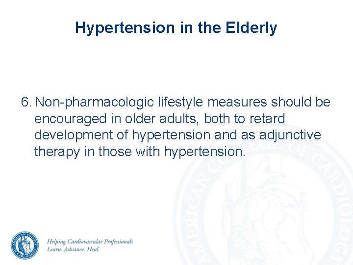 Hypertension in the Elderly 6. Non-pharmacologic lifestyle measures should be encouraged in older adults, Hypertension in the Elderly 6. Non-pharmacologic lifestyle measures should be encouraged in older adults,