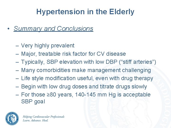 Hypertension in the Elderly • Summary and Conclusions – – – – Very highly Hypertension in the Elderly • Summary and Conclusions – – – – Very highly
