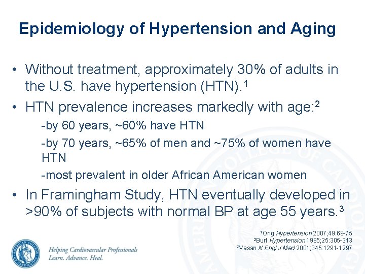 Epidemiology of Hypertension and Aging • Without treatment, approximately 30% of adults in the Epidemiology of Hypertension and Aging • Without treatment, approximately 30% of adults in the