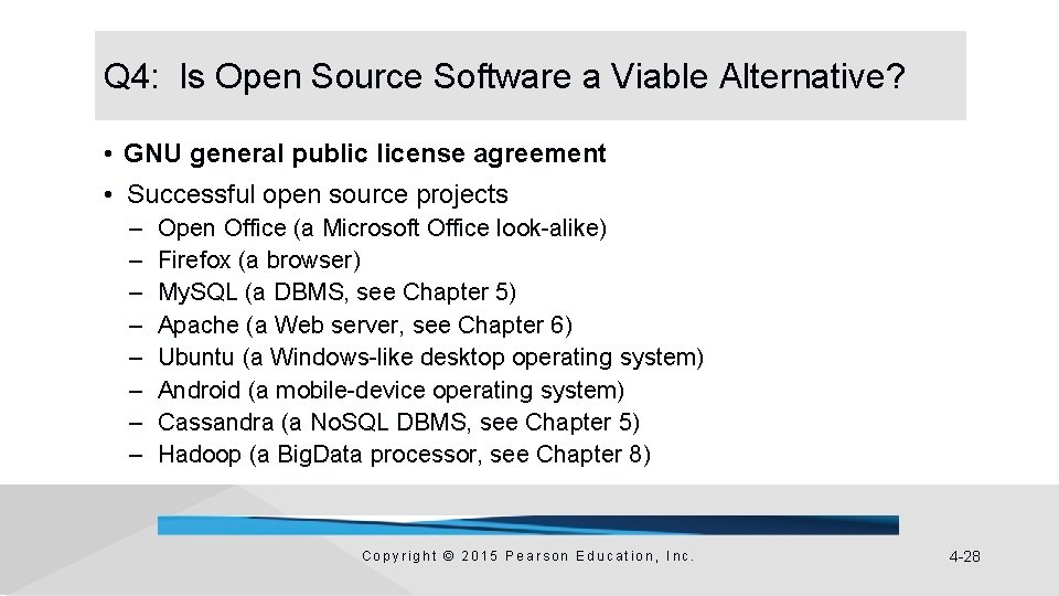 Q 4: Is Open Source Software a Viable Alternative? • GNU general public license