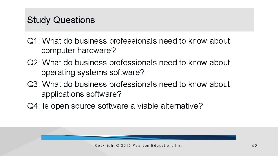 Study Questions Q 1: What do business professionals need to know about computer hardware?