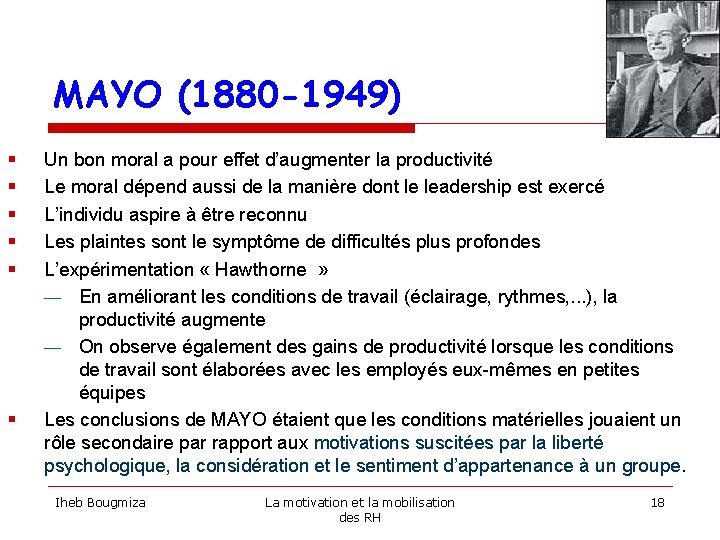 MAYO (1880 -1949) § § § Un bon moral a pour effet d’augmenter la