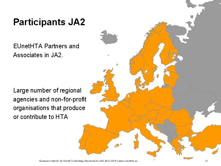 Participants JA 2 EUnet. HTA Partners and Associates in JA 2. Large number of