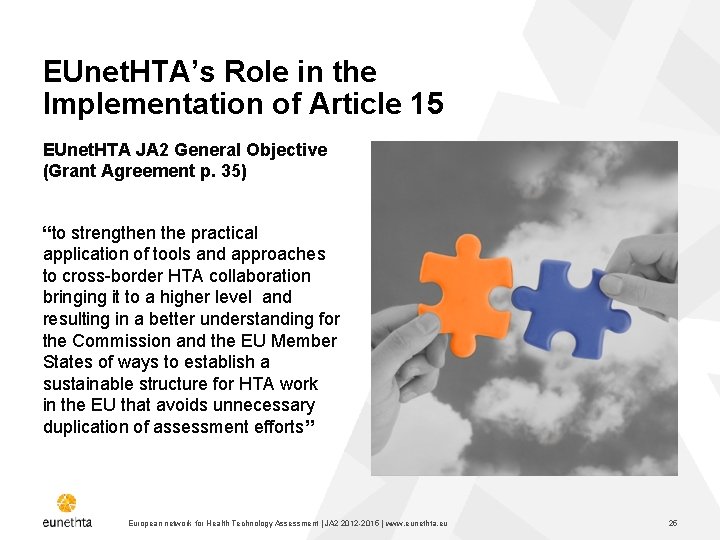 EUnet. HTA’s Role in the Implementation of Article 15 EUnet. HTA JA 2 General