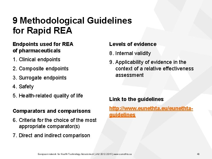 9 Methodological Guidelines for Rapid REA Endpoints used for REA of pharmaceuticals 1. Clinical