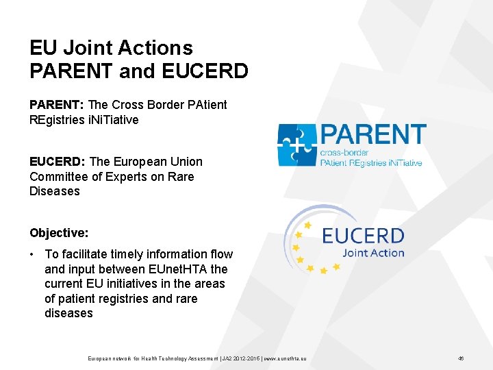EU Joint Actions PARENT and EUCERD PARENT: The Cross Border PAtient REgistries i. Ni.