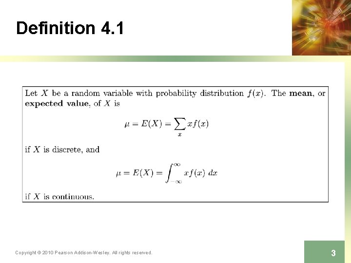 Definition 4. 1 Copyright © 2010 Pearson Addison-Wesley. All rights reserved. 3 Definition 4. 1 Copyright © 2010 Pearson Addison-Wesley. All rights reserved. 3