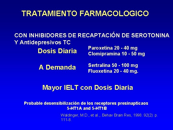 TRATAMIENTO FARMACOLOGICO CON INHIBIDORES DE RECAPTACIÓN DE SEROTONINA Y Antidepresivos TC Dosis Diaria Paroxetina
