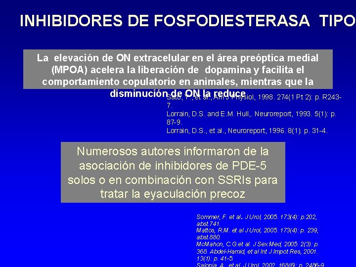 INHIBIDORES DE FOSFODIESTERASA TIPO La elevación de ON extracelular en el área preóptica medial