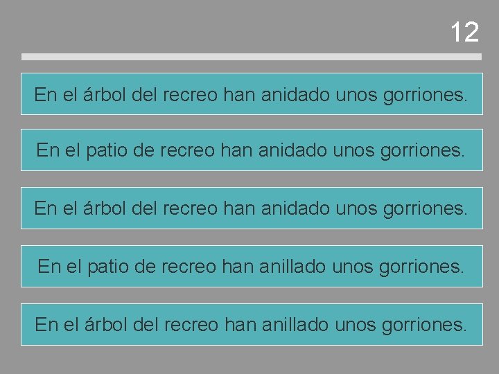 12 En el árbol del recreo han anidado unos gorriones. En el patio de 12 En el árbol del recreo han anidado unos gorriones. En el patio de