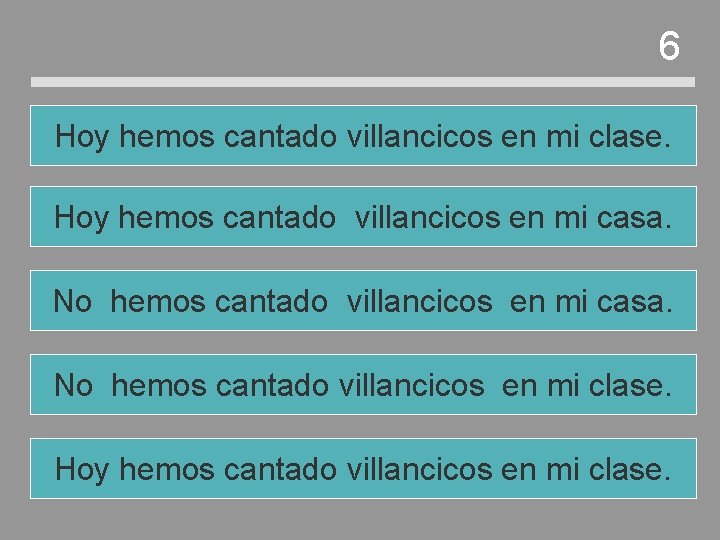 6 Hoy hemos cantado villancicos en mi clase. Hoy hemos cantado villancicos en mi 6 Hoy hemos cantado villancicos en mi clase. Hoy hemos cantado villancicos en mi