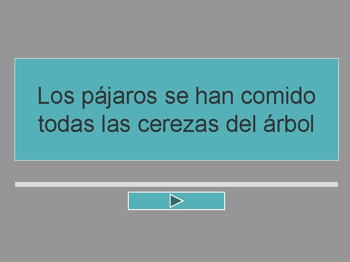 Los pájaros se han comido todas las cerezas del árbol Los pájaros se han comido todas las cerezas del árbol