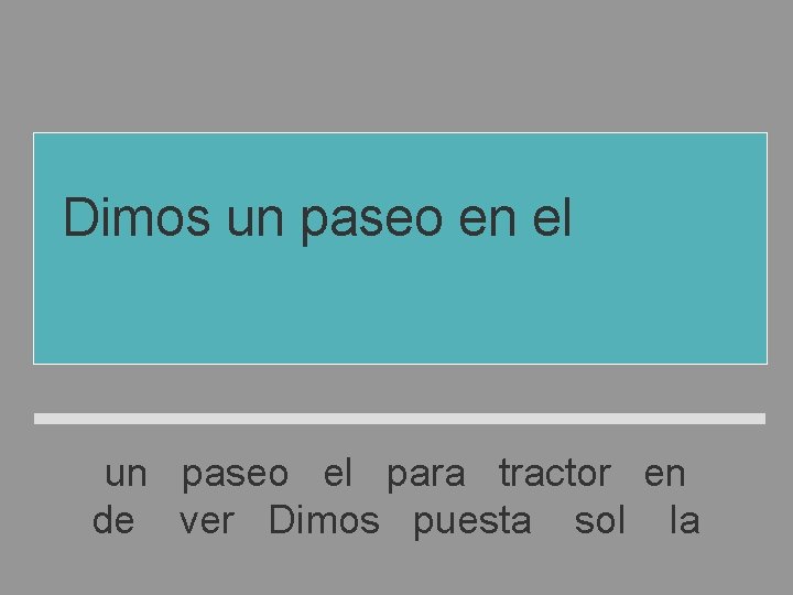 Dimos un paseo en el tractor para ver la puesta de sol un paseo Dimos un paseo en el tractor para ver la puesta de sol un paseo