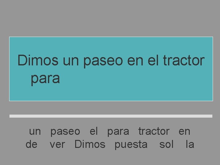 Dimos un paseo en el tractor para ver la puesta de sol un paseo Dimos un paseo en el tractor para ver la puesta de sol un paseo