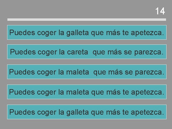 14 Puedes coger la galleta que más te apetezca. Puedes coger la careta que 14 Puedes coger la galleta que más te apetezca. Puedes coger la careta que