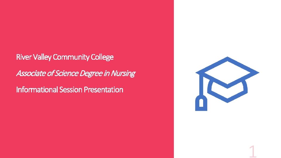 River Valley Community College Associate of Science Degree in Nursing Informational Session Presentation 1