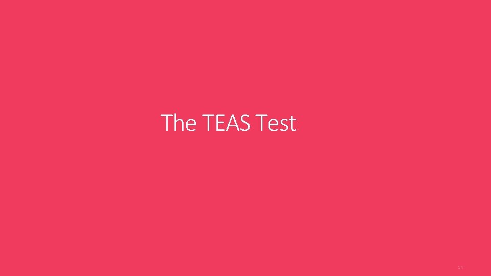 The TEAS Test 14 