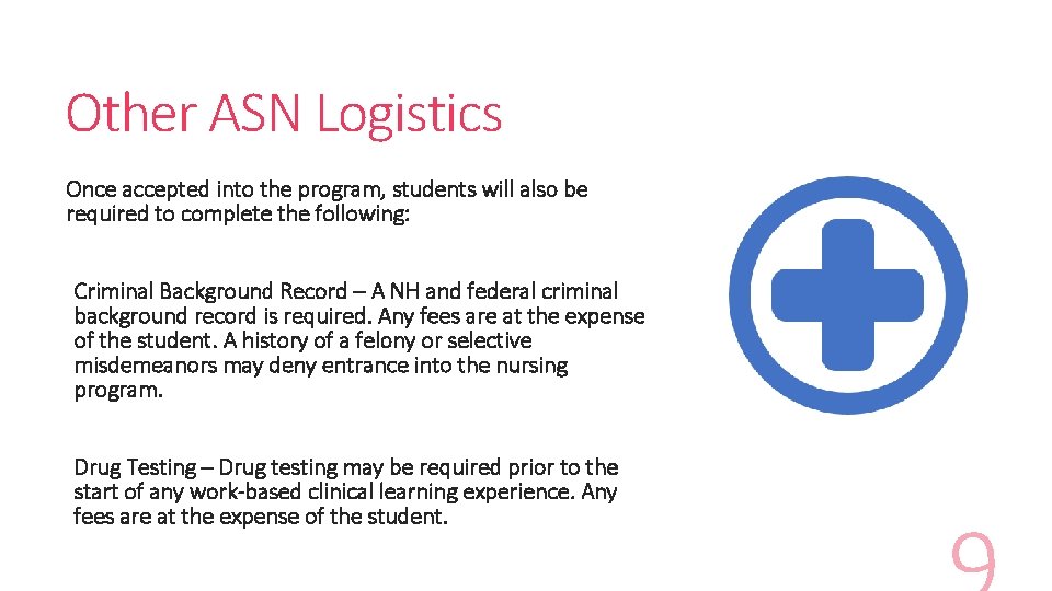 Other ASN Logistics Once accepted into the program, students will also be required to