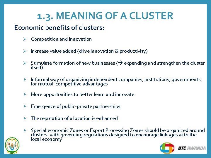 1. 3. MEANING OF A CLUSTER Economic benefits of clusters: Ø Competition and innovation 1. 3. MEANING OF A CLUSTER Economic benefits of clusters: Ø Competition and innovation