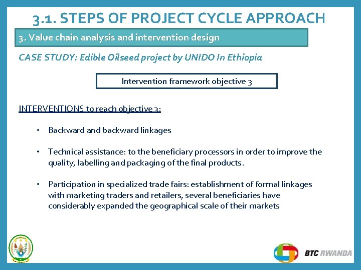 3. 1. STEPS OF PROJECT CYCLE APPROACH 3. Value chain analysis and intervention design 3. 1. STEPS OF PROJECT CYCLE APPROACH 3. Value chain analysis and intervention design