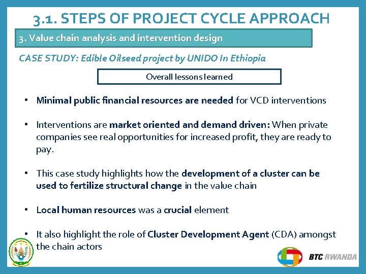 3. 1. STEPS OF PROJECT CYCLE APPROACH 3. Value chain analysis and intervention design 3. 1. STEPS OF PROJECT CYCLE APPROACH 3. Value chain analysis and intervention design