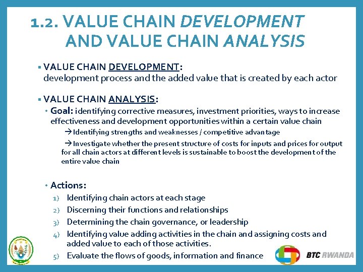 1. 2. VALUE CHAIN DEVELOPMENT AND VALUE CHAIN ANALYSIS § VALUE CHAIN DEVELOPMENT: development 1. 2. VALUE CHAIN DEVELOPMENT AND VALUE CHAIN ANALYSIS § VALUE CHAIN DEVELOPMENT: development